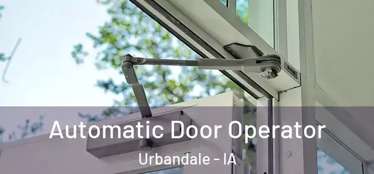 Automatic Door Operator Urbandale - IA