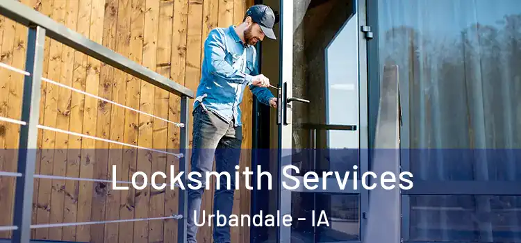 Locksmith Services Urbandale - IA