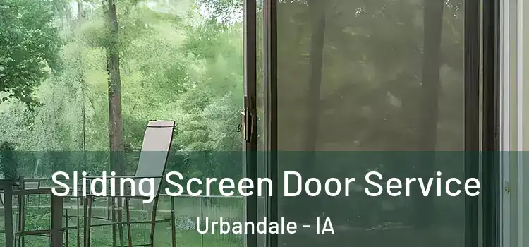 Sliding Screen Door Service Urbandale - IA